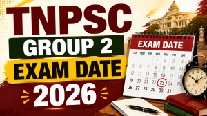 TNPSC Group 2 Exam Date 2026 Out - Check Prelims Exam Schedule PDF