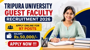 Tripura University Guest Faculty Recruitment 2026 - Apply Online for 97 Posts