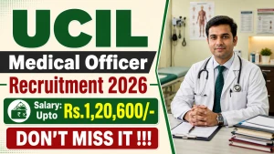 UCIL Medical Officer Recruitment 2026 - Walkin UCIL Medical Officer Recruitment 2026 - Walkin