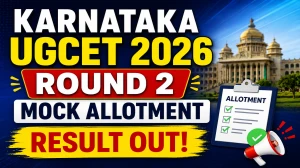Karnataka UGCET 2026 Round 2 Mock Allotment Result Out - Check List Online at kea.kar.nic.in Karnataka UGCET 2026 Round 2 Mock Allotment Result Out - Check List Online at kea.kar.nic.in