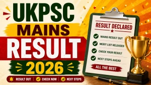 UKPSC Mains Result 2026 Out For ACF, Logging Officer & FRO - Check Mains Result PDF