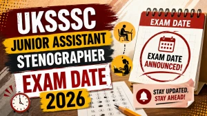 UKSSSC Junior Assistant, Stenographer Exam Date 2026 Postponed - Revised Exam Schedule Out