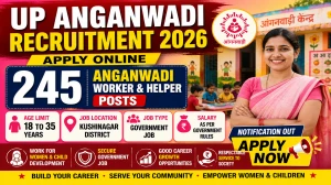 UP Anganwadi Recruitment 2026 - Apply Online for 245 Anganwadi Worker Posts in Kushinagar District