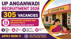 UP Anganwadi Recruitment 2026 - Apply Online for 305 Anganwadi Worker and Helper Posts in Maharajganj District