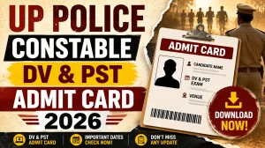 UP Police Constable DV & PST Admit Card 2026 - Download Hall Ticket at uppbpb.gov.in