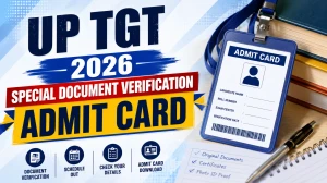 UP TGT 2026 Special Document Verification Admit Card Out - Download Hall Ticket at upessc.up.gov.in UP TGT 2026 Special Document Verification Admit Card Out - Download Hall Ticket at upessc.up.gov.in