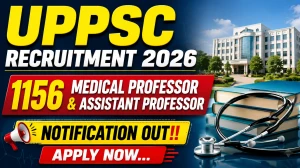 UPPSC Recruitment 2026 Notification Out - Apply Online for 1156 Medical Professor & Assistant Professor Posts UPPSC Recruitment 2026 Notification Out - Apply Online for 1156 Medical Professor & Assistant Professor Posts