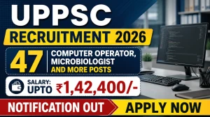 UPPSC Recruitment 2026 Notification Out - Apply Online for 47 Computer Operator, Microbiologist and More Posts UPPSC Recruitment 2026 Notification Out - Apply Online for 47 Computer Operator, Microbiologist and More Posts