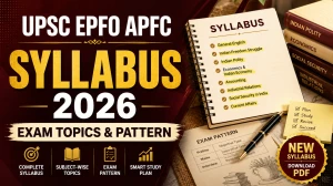 UPSC EPFO APFC Syllabus 2026 - Check Exam Pattern PDF UPSC EPFO APFC Syllabus 2026 - Check Exam Pattern PDF