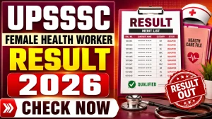 UPSSSC Female Health Worker (ANM) Result 2026 Out - Check Cut Off Marks & Document Verification Details UPSSSC Female Health Worker (ANM) Result 2026 Out - Check Cut Off Marks & Document Verification Details