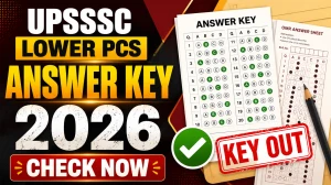 UPSSSC Lower PCS Answer Key 2026 Out - Download Link, Objection Process & Cut Off UPSSSC Lower PCS Answer Key 2026 Out - Download Link, Objection Process & Cut Off