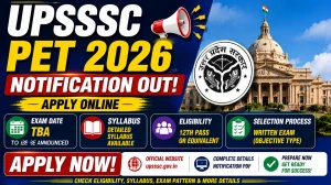 UPSSSC PET 2026 Notification Out - Apply Online, Exam Date, Syllabus & Eligibility