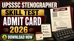 UPSSSC Stenographer Skill Test Admit Card 2026 - Download Hall Ticket at upsssc.gov.in UPSSSC Stenographer Skill Test Admit Card 2026 - Download Hall Ticket at upsssc.gov.in