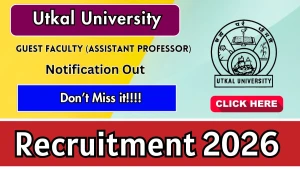 Utkal University Guest Faculty Recruitment 2026 - Apply Offline for 14 Posts Utkal University Guest Faculty Recruitment 2026 - Apply Offline for 14 Posts