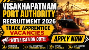 Visakhapatnam Port Authority Trade Apprentice Recruitment 2026 - Apply Online for 20 Posts Visakhapatnam Port Authority Trade Apprentice Recruitment 2026 - Apply Online for 20 Posts