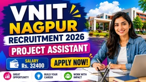 VNIT Nagpur Project Assistant Recruitment 2026 - Walkin