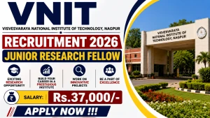 VNIT Nagpur Junior Research Fellow Recruitment 2026 - Apply Online
