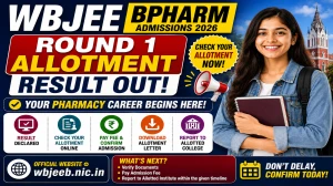 WBJEE BPharm Round 1 Allotment Result 2026 Out - Check Status at wbjeeb.nic.in WBJEE BPharm Round 1 Allotment Result 2026 Out - Check Status at wbjeeb.nic.in