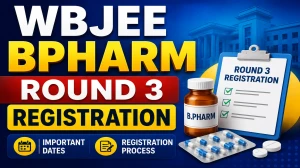 WBJEE BPharm Round 3 Registration 2026 - Apply Online at wbjeeb.nic.in WBJEE BPharm Round 3 Registration 2026 - Apply Online at wbjeeb.nic.in