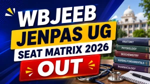 WBJEEB JENPAS UG Seat Matrix 2026 Out - Check Counselling Dates, Seat Allotment & Choice Filling Process WBJEEB JENPAS UG Seat Matrix 2026 Out - Check Counselling Dates, Seat Allotment & Choice Filling Process