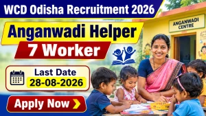 WCD Odisha Recruitment 2026 - Apply Online for Anganwadi Helper & worker Posts