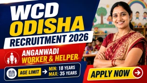 WCD Odisha Recruitment 2026 - Apply Online for Anganwadi Worker and Helper Posts