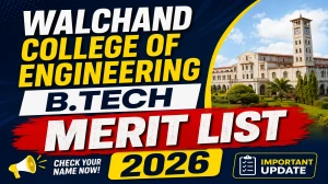 WCE B.Tech Merit List 2026 Out - Check first Year Round-II List Online @ walchandsangli.ac.in
