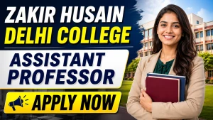 Zakir Husain Delhi College Assistant Professor Recruitment 2026 - Apply Online Zakir Husain Delhi College Assistant Professor Recruitment 2026 - Apply Online