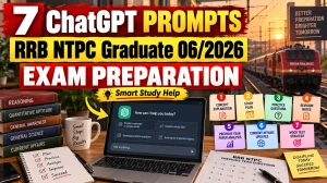 7 ChatGPT Prompts to Prepare for RRB NTPC Graduate Recruitment 06/2026 7 ChatGPT Prompts to Prepare for RRB NTPC Graduate Recruitment 06/2026