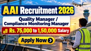 AAI Recruitment 2026 - Apply Online for Quality Manager/ Compliance Monitoring Manager Posts AAI Recruitment 2026 - Apply Online for Quality Manager/ Compliance Monitoring Manager Posts