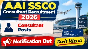 AAI SSCO Consultant Recruitment 2026 Notification Out - Apply Online for 39 Posts AAI SSCO Consultant Recruitment 2026 Notification Out - Apply Online for 39 Posts
