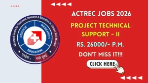 ACTREC Project Technical Support Recruitment 2026 - Walkin