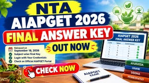 NTA AIAPGET 2026 Final Answer Key Out - Check PDF Online @ exams.nta.nic.in/aiapget NTA AIAPGET 2026 Final Answer Key Out - Check PDF Online @ exams.nta.nic.in/aiapget