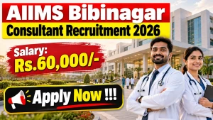 AIIMS Bibinagar Consultant Recruitment 2026 - Apply Offline