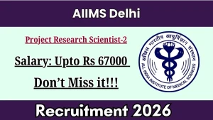 AIIMS Delhi Project Research Scientist Recruitment 2026 - Apply Offline AIIMS Delhi Project Research Scientist Recruitment 2026 - Apply Offline