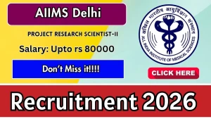 AIIMS Delhi Project Research Scientist Recruitment 2026 - Apply Online