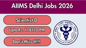 AIIMS Delhi Scientist D Recruitment 2026 - Apply Online AIIMS Delhi Scientist D Recruitment 2026 - Apply Online