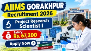 AIIMS Gorakhpur Project Research Scientist I Recruitment 2026 - Apply Online