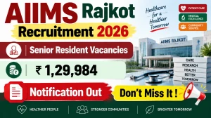 AIIMS Rajkot Senior Resident Recruitment 2026 - Apply Online for 64 Posts