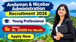 Andaman & Nicobar Administration Young Professional Recruitment 2026 - Apply Offline