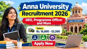 Anna University Recruitment 2026 - Apply Offline for DEO, Programme Officer and More Posts Anna University Recruitment 2026 - Apply Offline for DEO, Programme Officer and More Posts