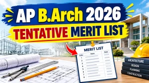 AP B.Arch 2026 Tentative Merit List - Direct Link to Check Status Online @ cap.apcfss.in AP B.Arch 2026 Tentative Merit List - Direct Link to Check Status Online @ cap.apcfss.in