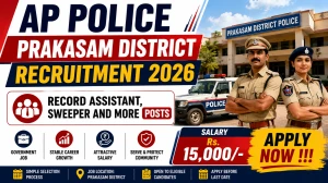 AP Police Prakasam District Recruitment 2026 - Apply Offline for 37 Record Assistant, Sweeper and More Posts