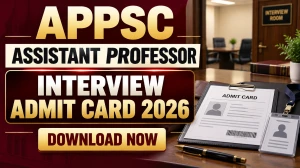 APPSC Assistant Professor Interview Admit Card 2026 - Download Hall Ticket at appsc.gov.in APPSC Assistant Professor Interview Admit Card 2026 - Download Hall Ticket at appsc.gov.in