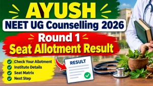 Ayush NEET UG Counselling 2026 Round 1 Seat Allotment Result Out - Check Result Status Online @ aaccc.gov.in