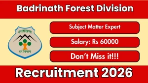 Badrinath Forest Division Subject Matter Expert Recruitment 2026 - Apply Offline Badrinath Forest Division Subject Matter Expert Recruitment 2026 - Apply Offline