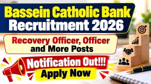 Bassein Catholic Bank Recruitment 2026 - Apply Online for Recovery Officer, Officer and More Posts Bassein Catholic Bank Recruitment 2026 - Apply Online for Recovery Officer, Officer and More Posts