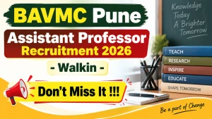 BAVMC Pune Assistant Professor Recruitment 2026 - Walkin