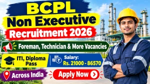 BCPL Non Executive Recruitment 2026 Notification Out - Apply Online for 24 Foreman, Technician & More Posts BCPL Non Executive Recruitment 2026 Notification Out - Apply Online for 24 Foreman, Technician & More Posts