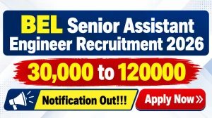 BEL Senior Assistant Engineer Recruitment 2026 - Apply Offline for 36 Posts